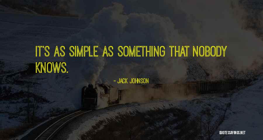 Jack Simple Quotes By Jack Johnson Jack Simple Quotes By Jack Johnson