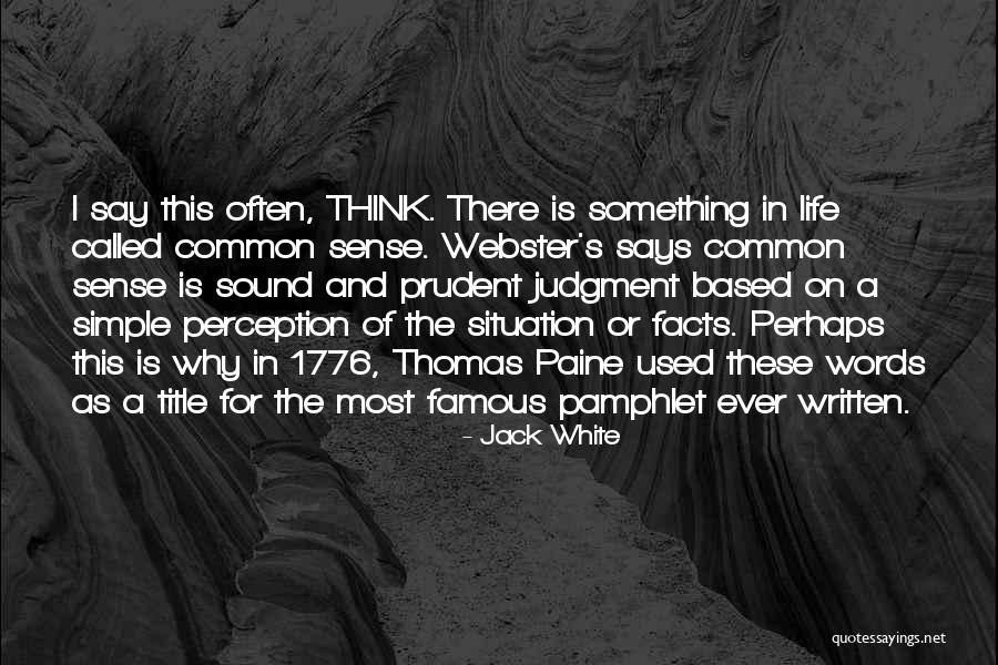 Jack Simple Quotes By Jack White Jack Simple Quotes By Jack White