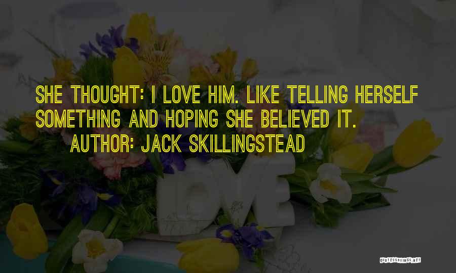 Jack Skillingstead Quotes 2001416