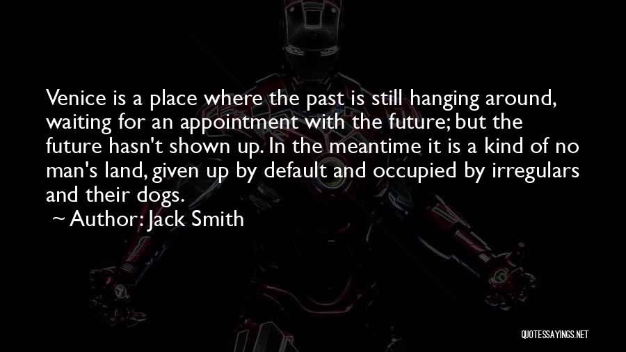 Jack Smith Quotes 1832621