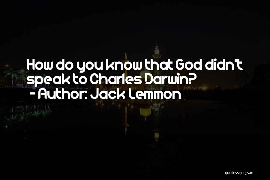 Jack Speak Quotes By Jack Lemmon