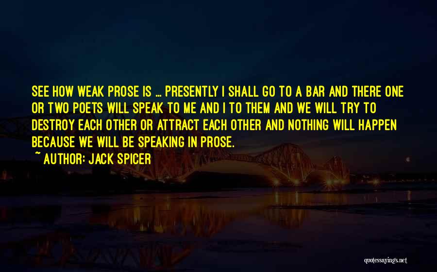 Jack Speak Quotes By Jack Spicer
