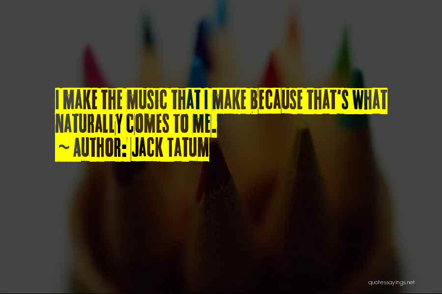 Jack Tatum Quotes 1729736