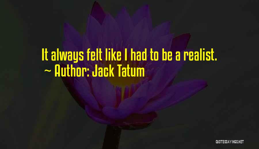 Jack Tatum Quotes 1991628