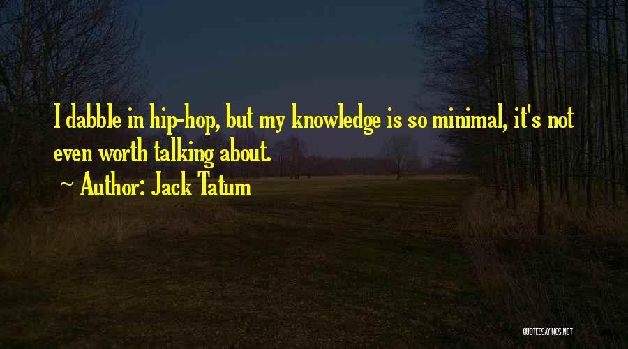 Jack Tatum Quotes 2136094