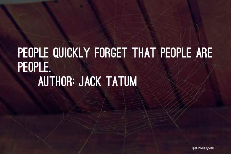 Jack Tatum Quotes 228747