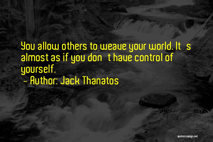 Jack Thanatos Quotes 481232