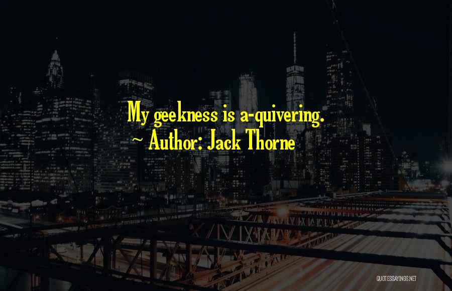 Jack Thorne Quotes 599971