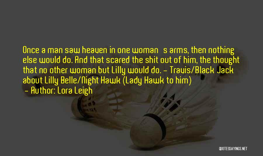 Jack Travis Quotes By Lora Leigh