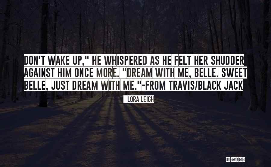 Jack Travis Quotes By Lora Leigh Jack Travis Quotes By Lora Leigh