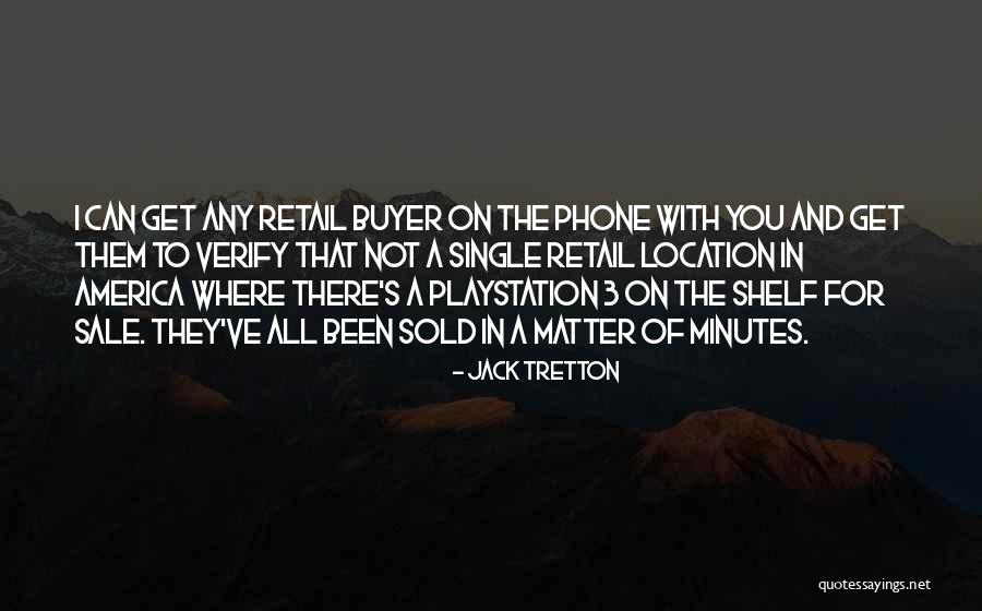 Jack Tretton Quotes 1808739