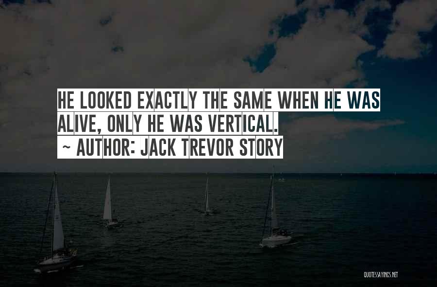 Jack Trevor Story Quotes 905740