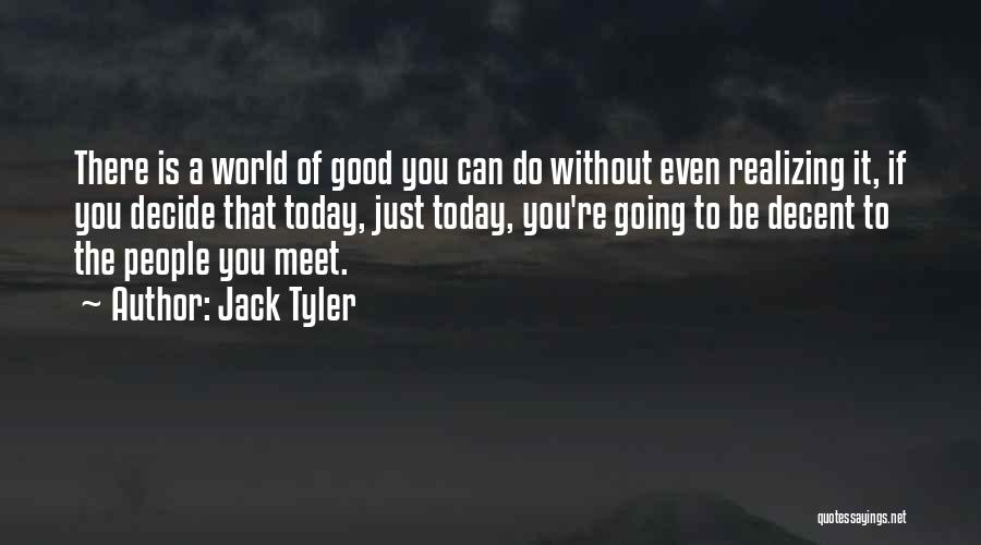 Jack Tyler Quotes 1170619