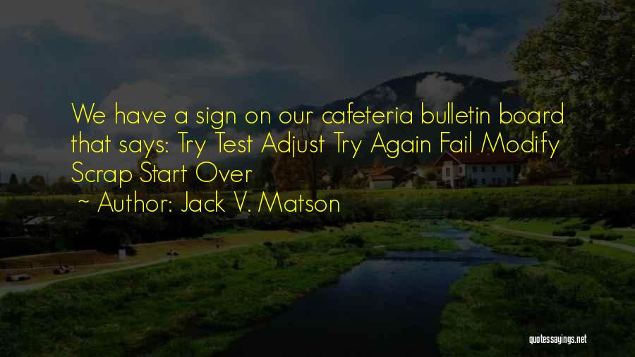Jack V. Matson Quotes 973269