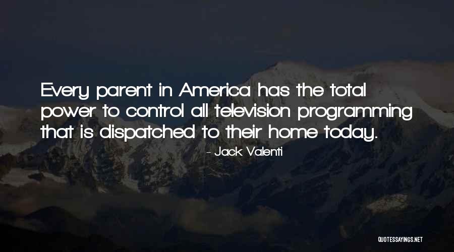 Jack Valenti Quotes 1532275