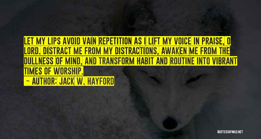 Jack W. Hayford Quotes 1672308