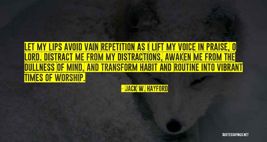 Jack W. Hayford Quotes 1672308