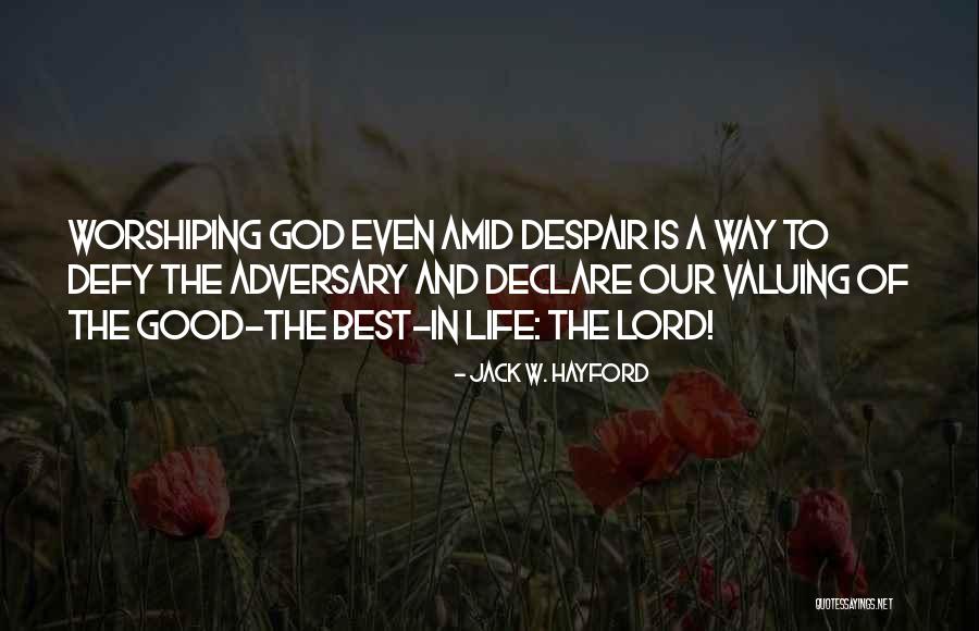 Jack W. Hayford Quotes 711931