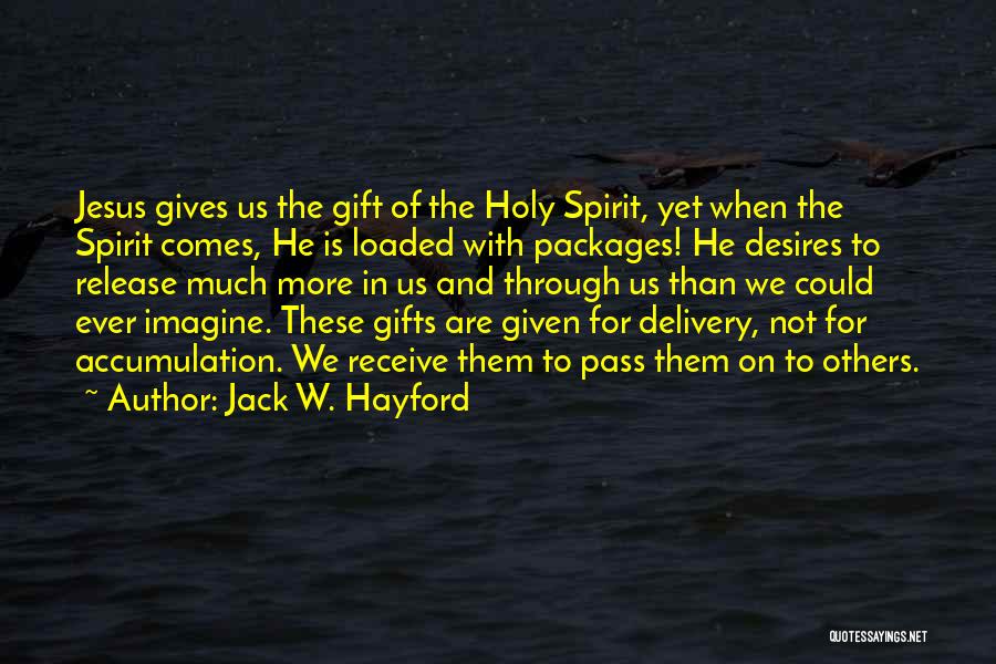 Jack W. Hayford Quotes 912192