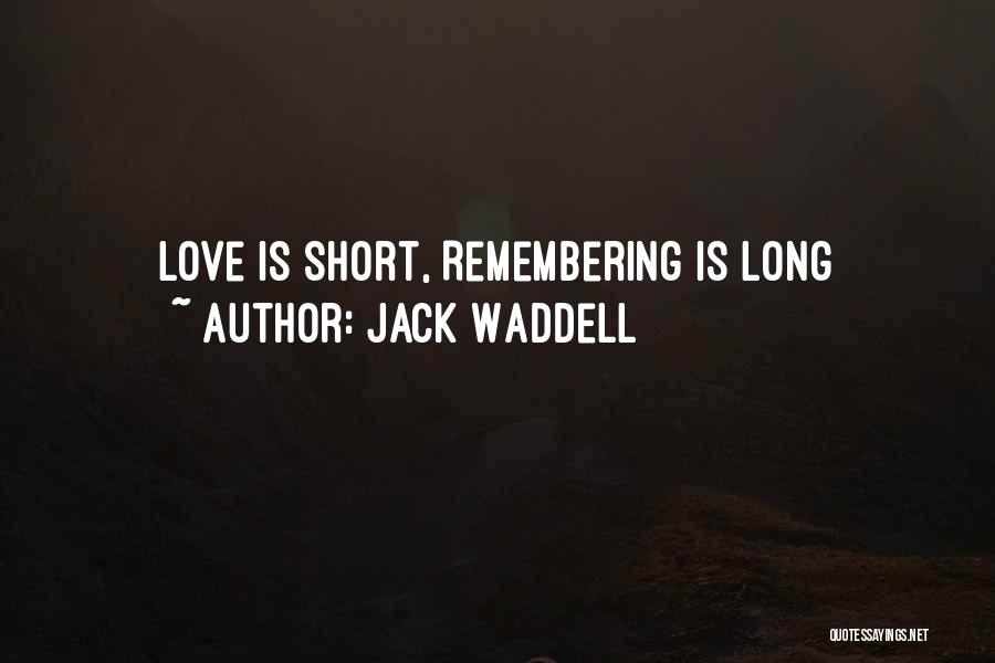 Jack Waddell Quotes 1891361