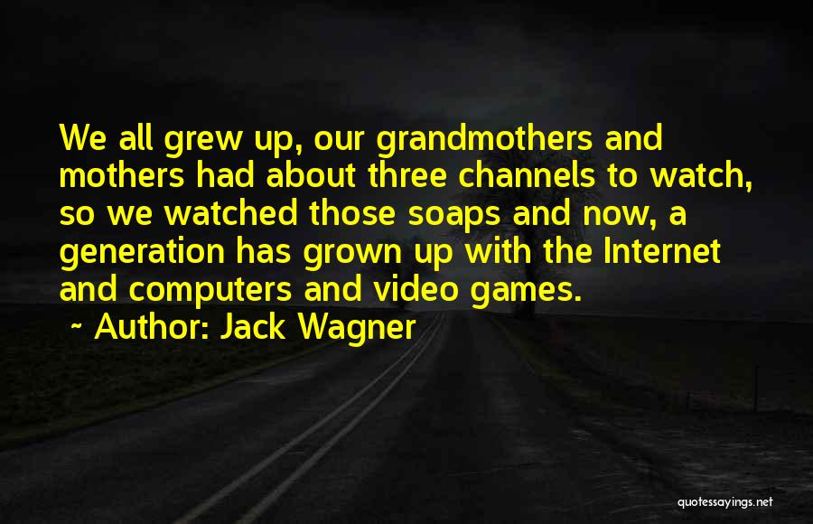 Jack Wagner Quotes 959129