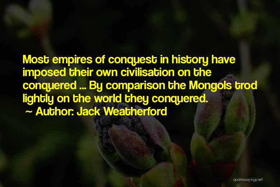 Jack Weatherford Quotes 229207 Jack Weatherford Quotes 229207