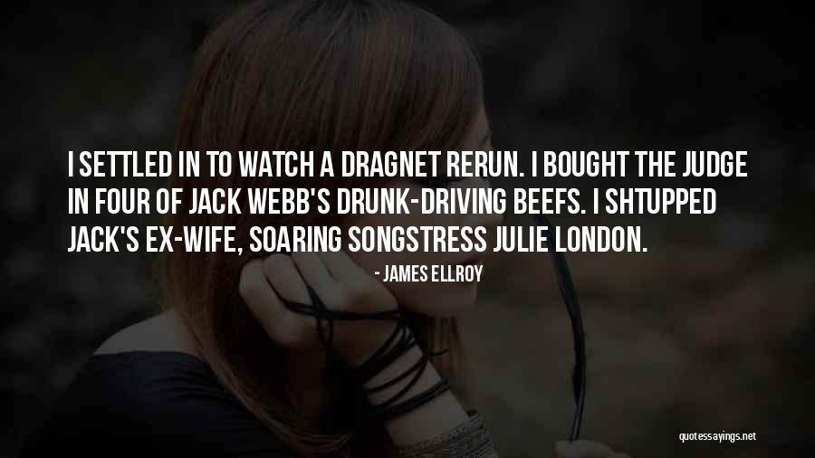 Jack Webb Dragnet Quotes By James Ellroy Jack Webb Dragnet Quotes By James Ellroy