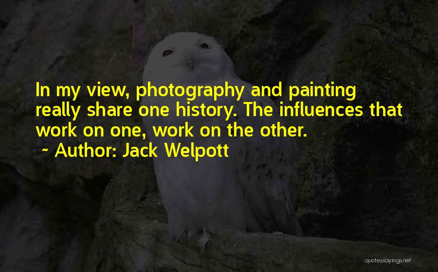 Jack Welpott Quotes 2116287