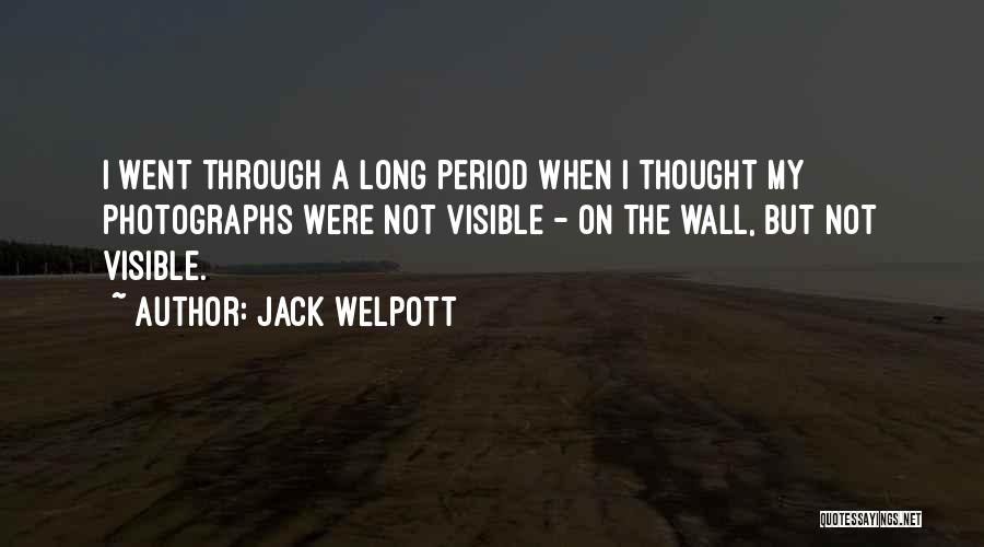 Jack Welpott Quotes 277220