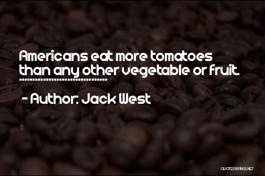 Jack West Quotes 383976