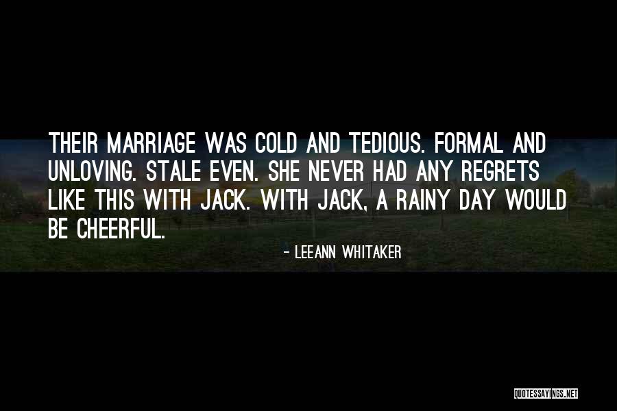 Jack Whitaker Quotes By LeeAnn Whitaker Jack Whitaker Quotes By LeeAnn Whitaker