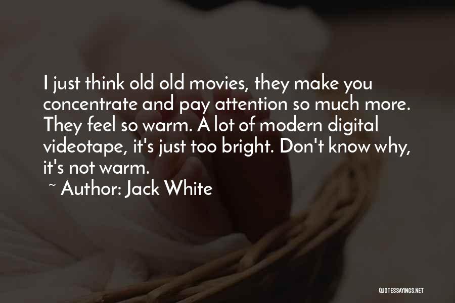 Jack White Quotes 1024840