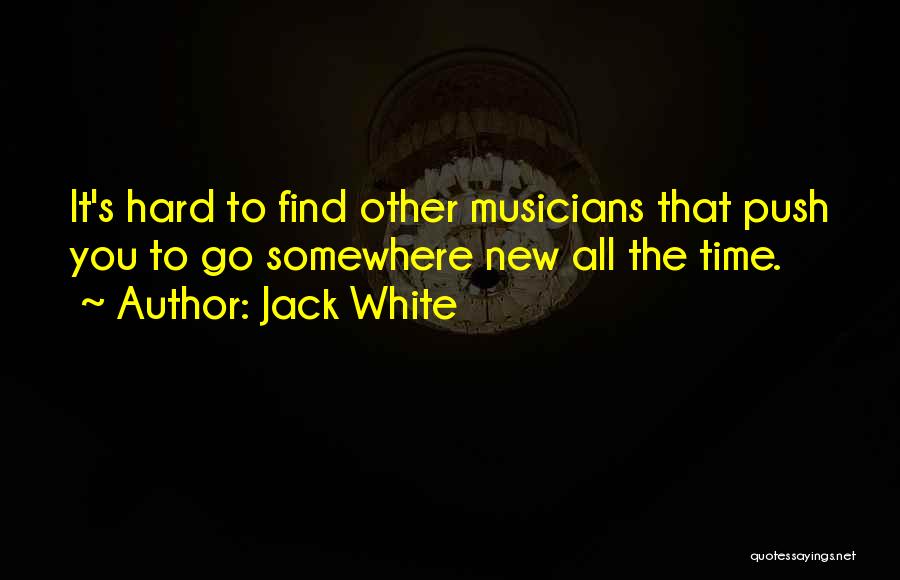 Jack White Quotes 1034605