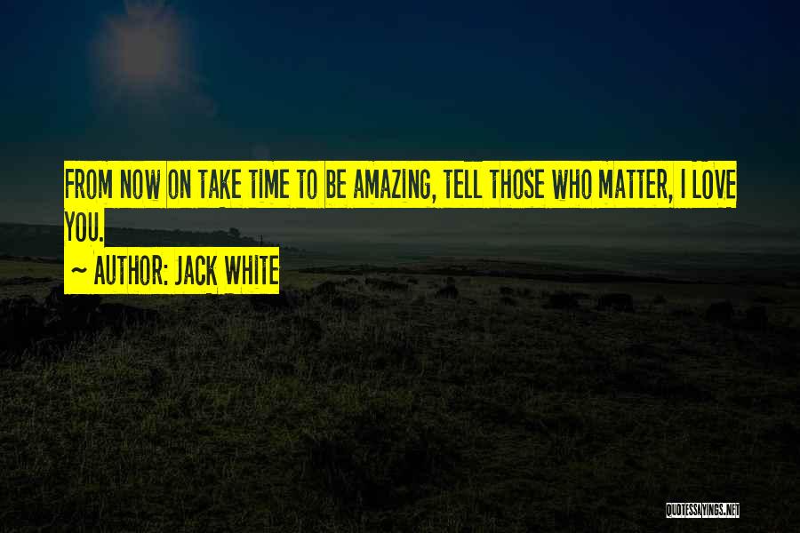 Jack White Quotes 115639