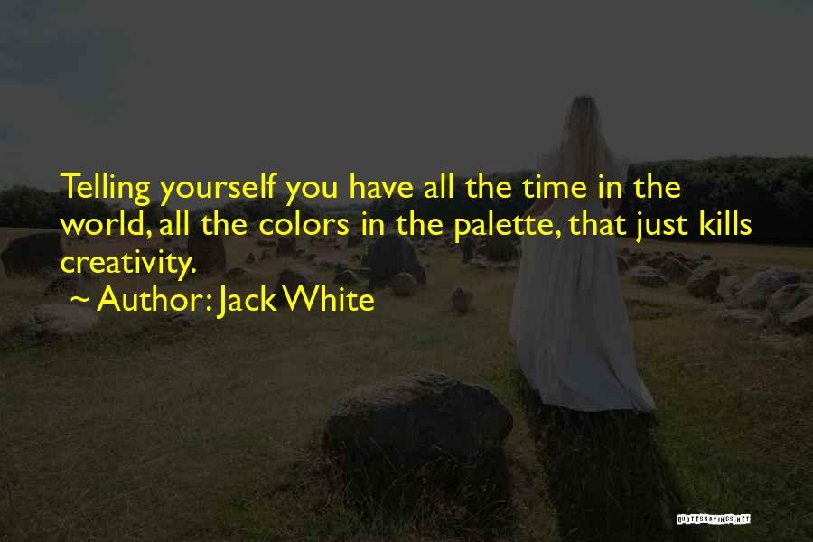 Jack White Quotes 1248575