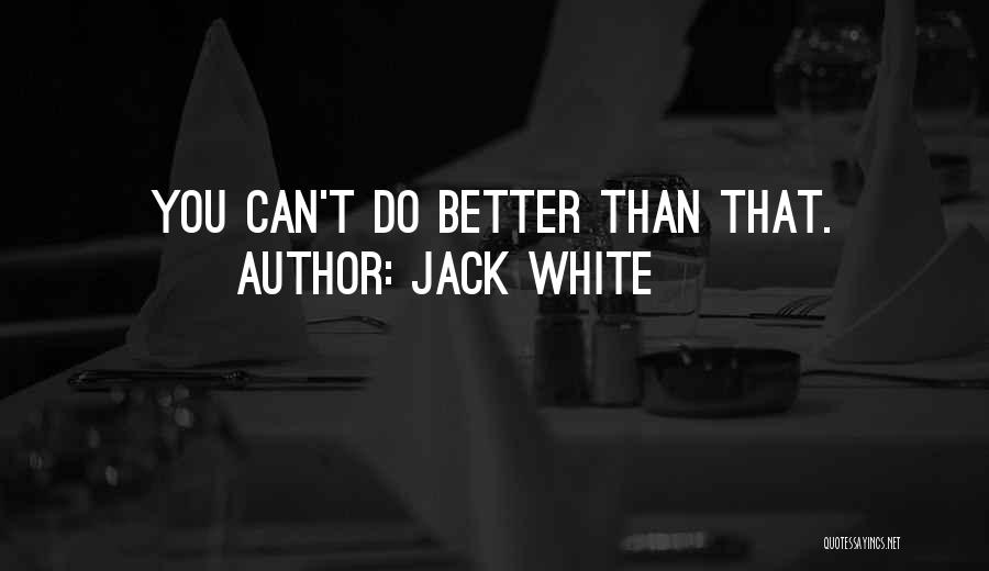 Jack White Quotes 2187504