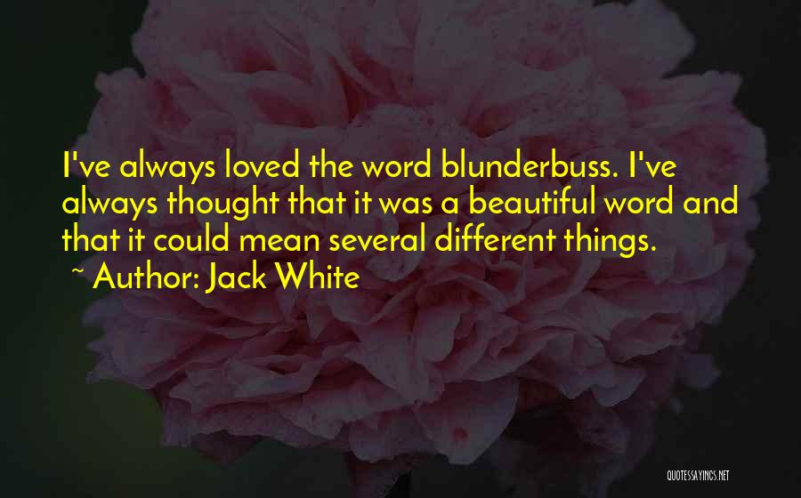 Jack White Quotes 2212669