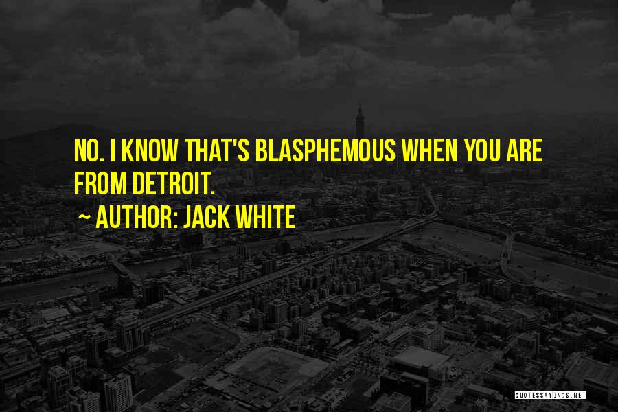 Jack White Quotes 634465