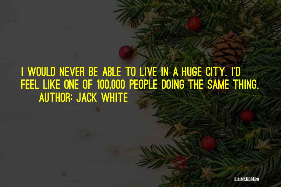 Jack White Quotes 638819