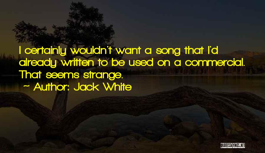 Jack White Quotes 917643