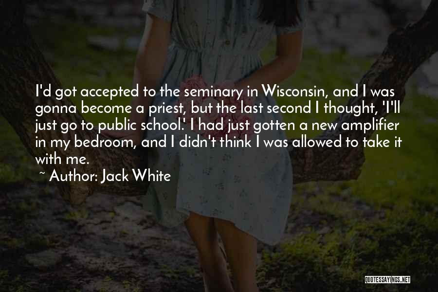 Jack White Quotes 97246