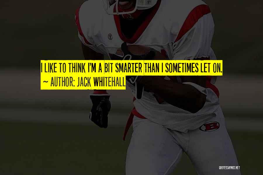 Jack Whitehall Quotes 321292