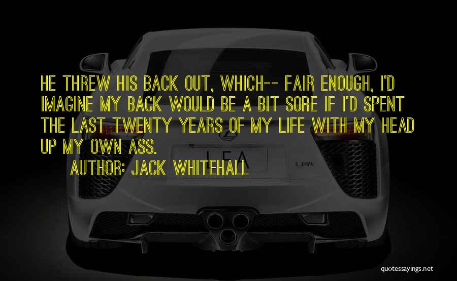 Jack Whitehall Quotes 520412
