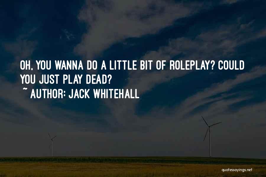 Jack Whitehall Quotes 731363