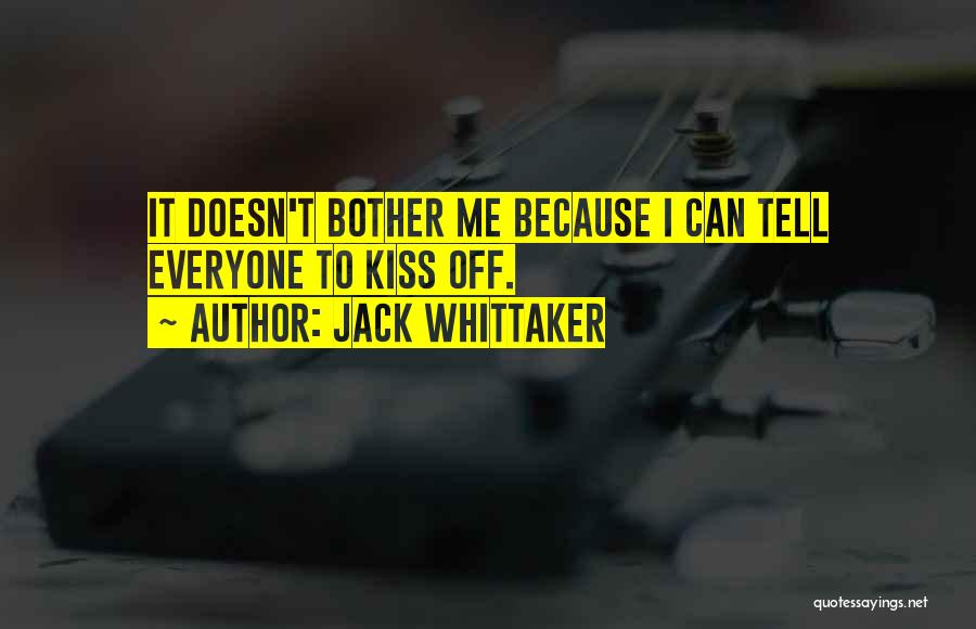 Jack Whittaker Quotes 1424990