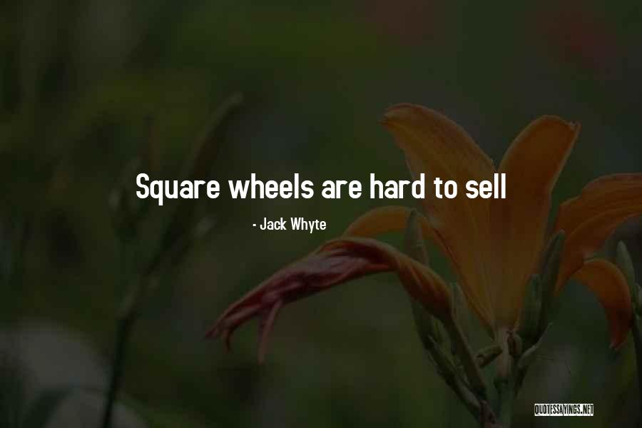 Jack Whyte Quotes 1994614 Jack Whyte Quotes 1994614