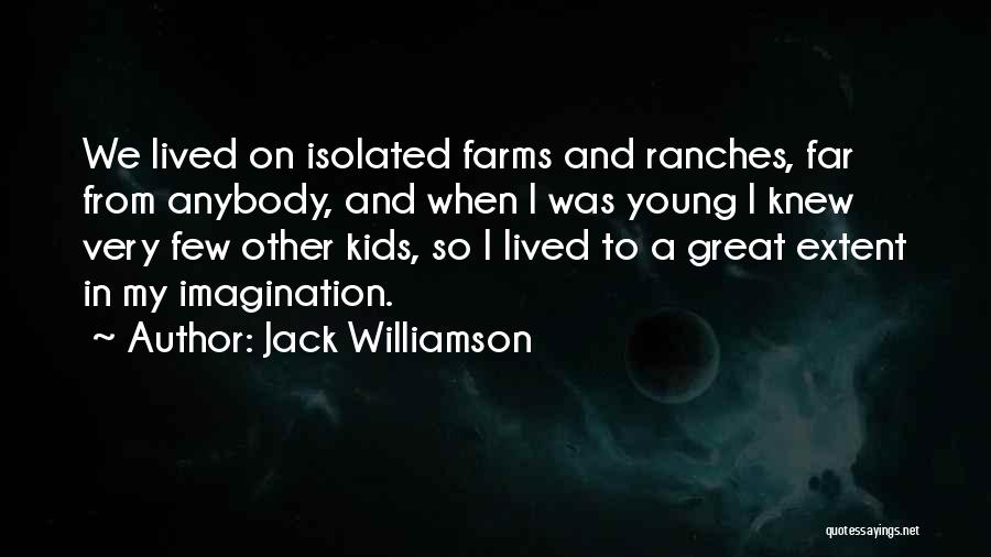 Jack Williamson Quotes 1329569