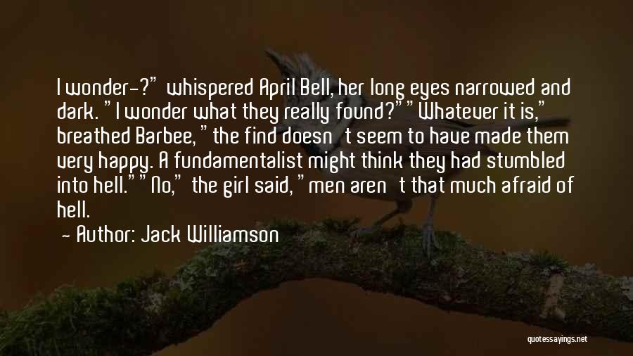 Jack Williamson Quotes 1363021