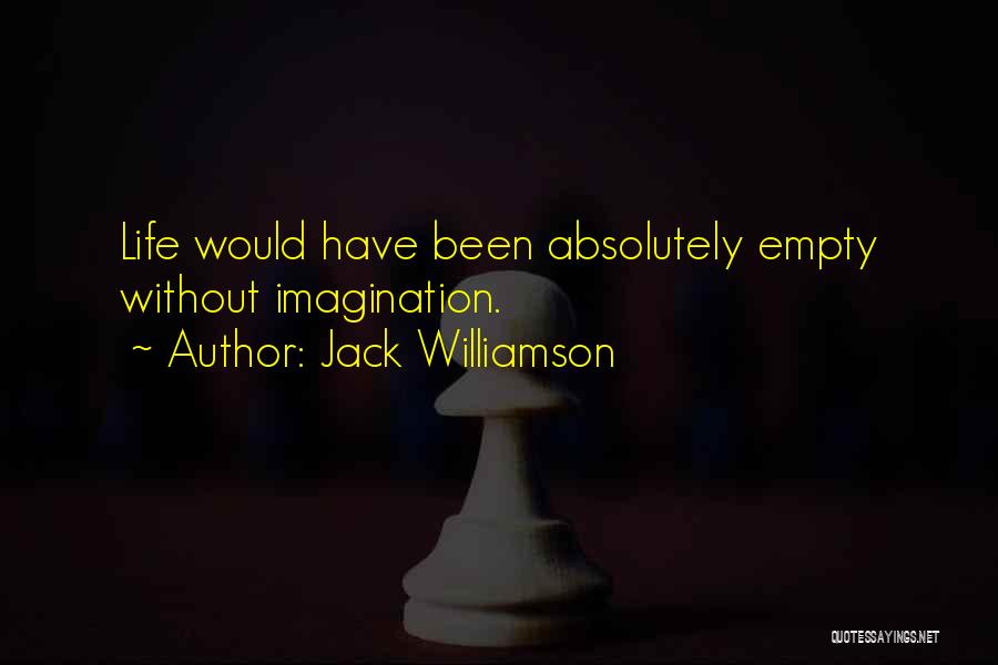 Jack Williamson Quotes 1581262