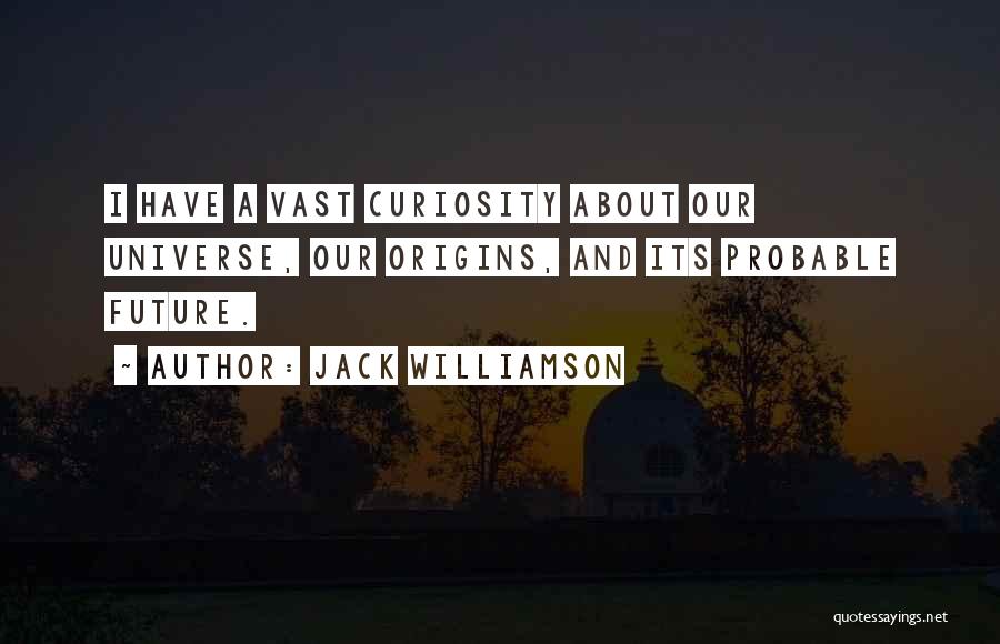 Jack Williamson Quotes 643059